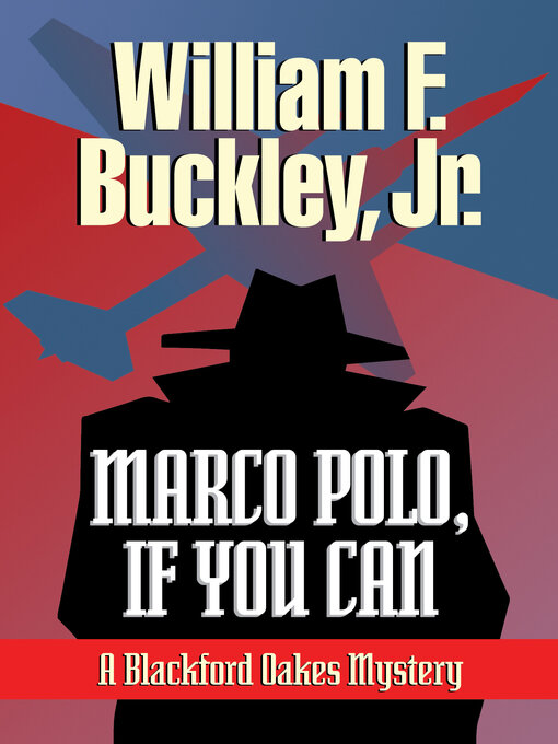 Title details for Marco Polo, If You Can by William F. Buckley, Jr. - Available
